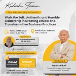 Event poster for 'Walk the Talk: Authentic and Humble Leadership' at FEB UI Depok, May 13, 2026, 14:00–16:30 WIB, Auditorium Dekanat, featuring Prof. Dr. Wardhani and Subakat Hadi.